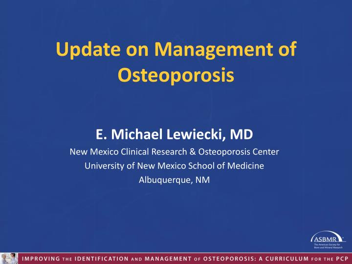 update on management of osteoporosis