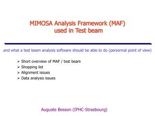 MIMOSA Analysis Framework (MAF) used in Test beam