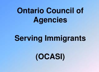 Ontario Council of Agencies Serving Immigrants (OCASI)