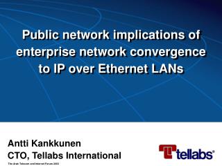 Public network implications of enterprise network convergence to IP over Ethernet LANs