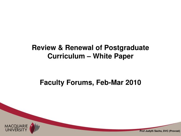 review renewal of postgraduate curriculum white paper