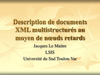 description de documents xml multistructur s au moyen de n uds retards