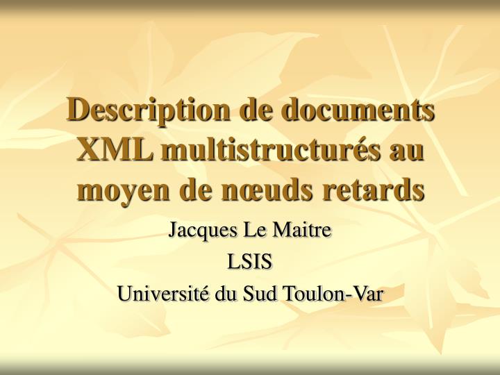 description de documents xml multistructur s au moyen de n uds retards