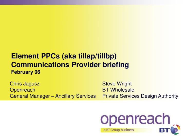 element ppcs aka tillap tillbp communications provider briefing february 06