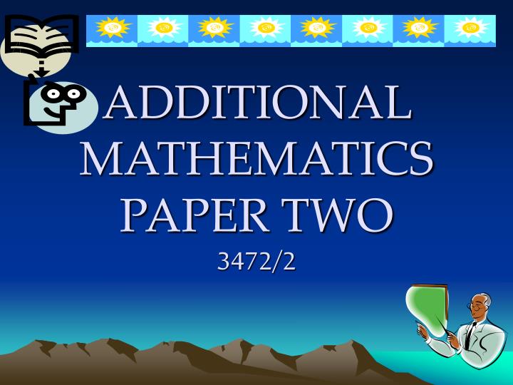 additional mathematics paper two 3472 2