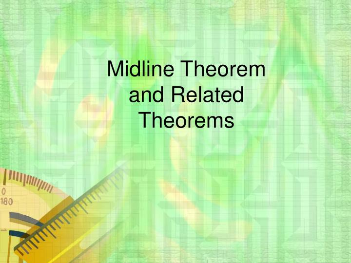 midline theorem and related theorems