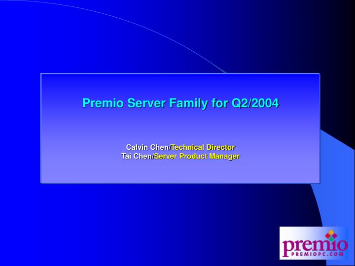 premio server family for q2 2004