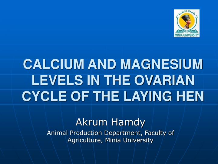 calcium and magnesium levels in the ovarian cycle of the laying hen