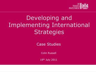 Developing and Implementing International Strategies