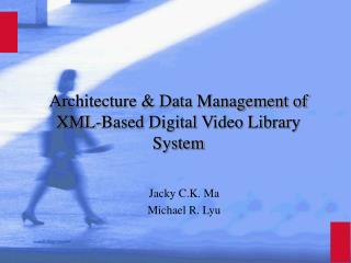 Architecture &amp; Data Management of XML-Based Digital Video Library System