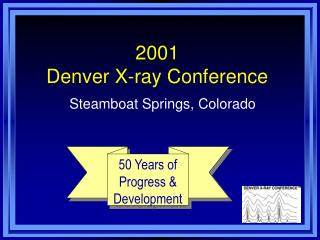 2001 Denver X-ray Conference