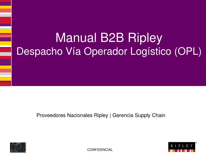 manual b2b ripley despacho v a operador log stico opl