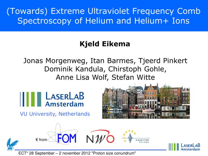 towards extreme ultraviolet frequency comb spectroscopy of helium and helium ions