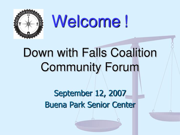 welcome down with falls coalition community forum