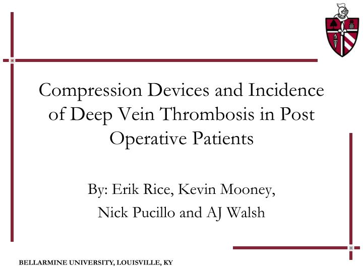 compression devices and incidence of deep vein thrombosis in post operative patients