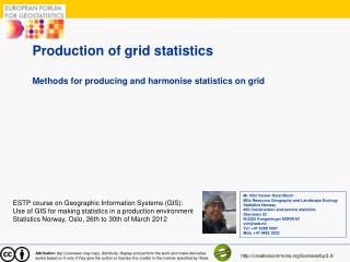 Production of grid statistics Methods for producing and harmonise statistics on grid