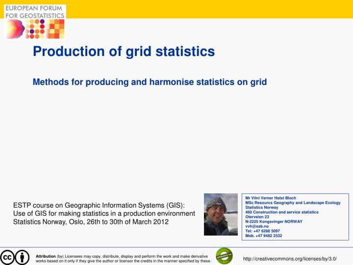 production of grid statistics methods for producing and harmonise statistics on grid
