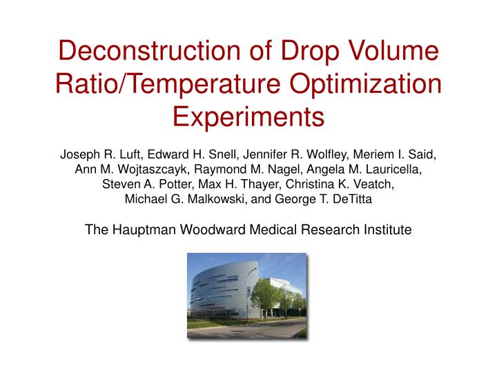deconstruction of drop volume ratio temperature optimization experiments
