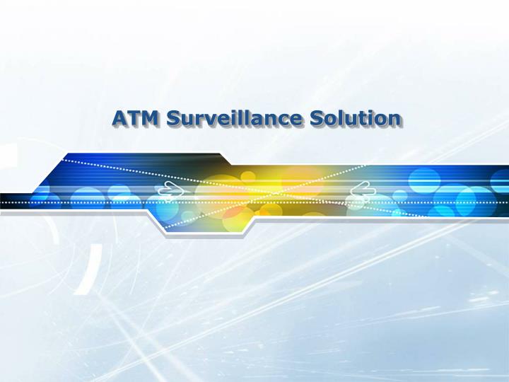 atm surveillance solution