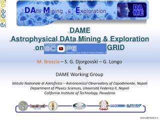 DAME Astrophysical DAta Mining &amp; Exploration on GRID