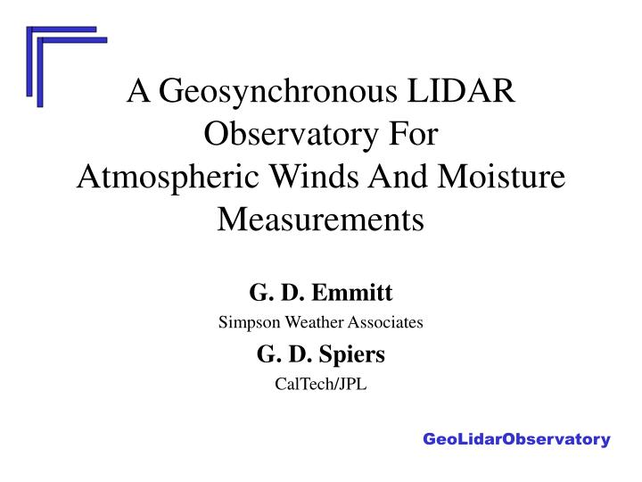 a geosynchronous lidar observatory for atmospheric winds and moisture measurements