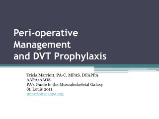 Peri-operative Management and DVT Prophylaxis
