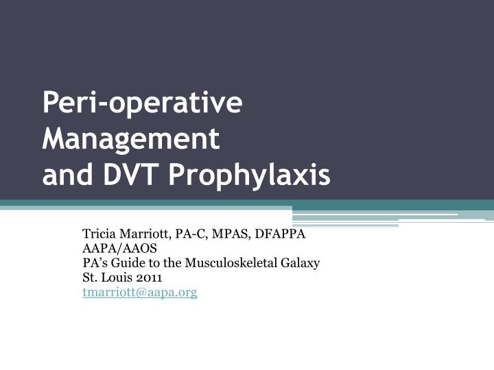 peri operative management and dvt prophylaxis