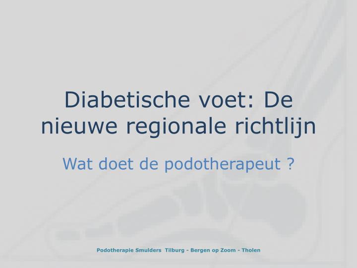 diabetische voet de nieuwe regionale richtlijn