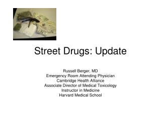Street Drugs: Update