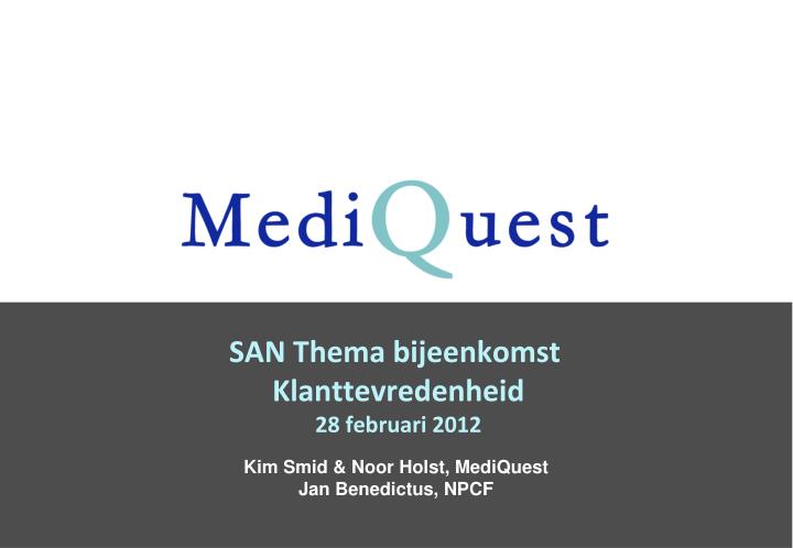 san thema bijeenkomst klanttevredenheid 28 februari 2012