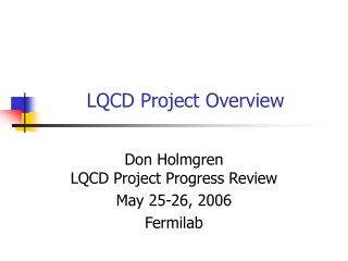 LQCD Project Overview