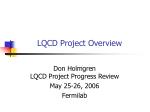 Advancements in Lattice Quantum Chromodynamics (LQCD) Project: Overview and Progress Report - slide 1