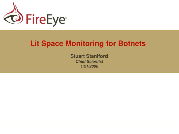 lit space monitoring for botnets