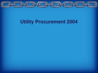 Utility Procurement 2004