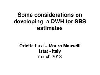 Some considerations on developing a DWH for SBS estimates