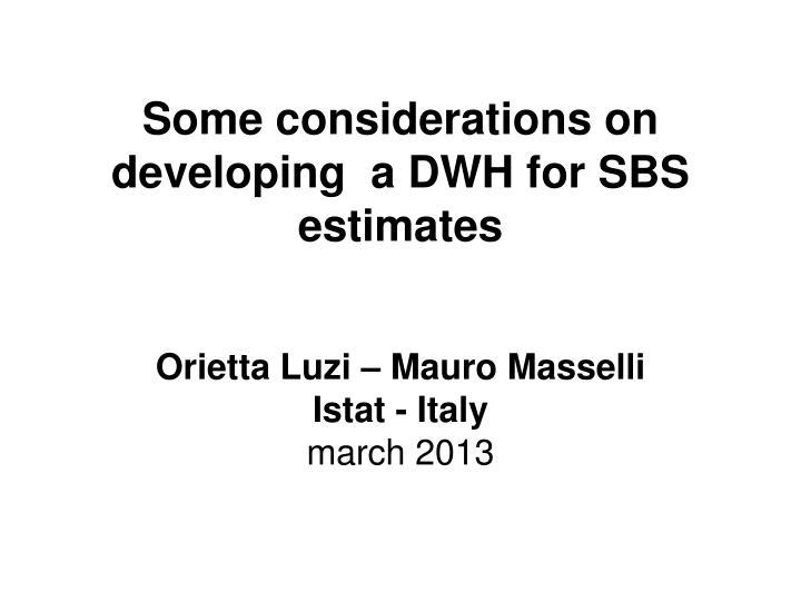 some considerations on developing a dwh for sbs estimates