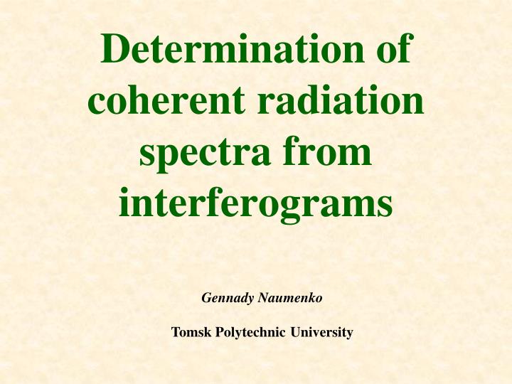 determination of coherent radiation spectra from interferograms