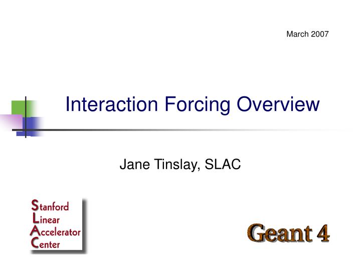 interaction forcing overview