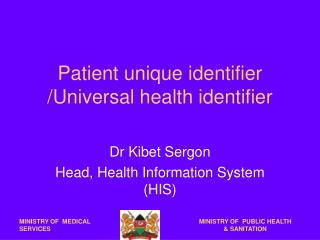 Patient unique identifier /Universal health identifier