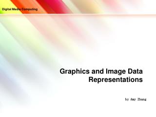 Graphics and Image Data Representations