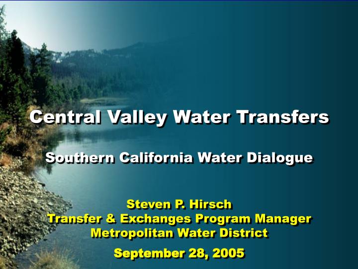 central valley water transfers southern california water dialogue