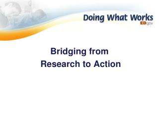 Bridging from Research to Action