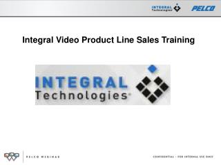 Integral Video Product Line Sales Training