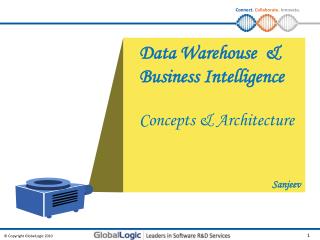 Data Warehouse &amp; Business Intelligence Concepts &amp; Architecture Sanjeev