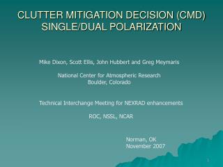 CLUTTER MITIGATION DECISION (CMD) SINGLE/DUAL POLARIZATION