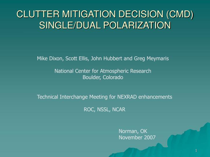clutter mitigation decision cmd single dual polarization