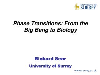 Richard Sear University of Surrey