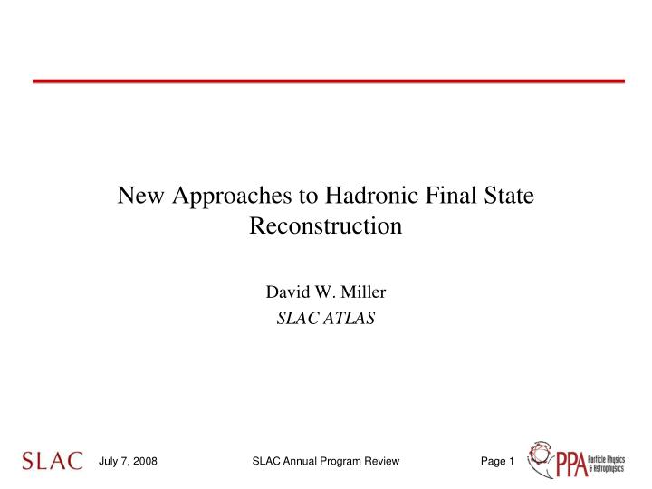 new approaches to hadronic final state reconstruction