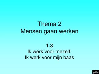 thema 2 mensen gaan werken