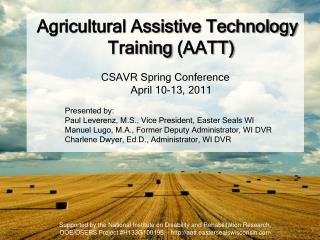 Agricultural Assistive Technology Training (AATT) CSAVR Spring Conference April 10-13, 2011